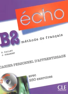 Echo B2 Ćwiczenia z płytą CD - J. Girardet, J. Pecheur