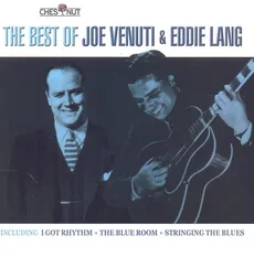 The Best Of Joe Venuti & Eddie Lang