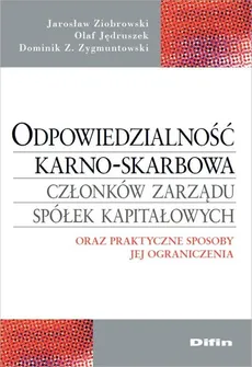 Odpowiedzialność karno-skarbowa członków zarządu spółek kapitałowych - Olaf Jędruszek, Jarosław Ziobrowski, Zygmuntowski Dominik Z.
