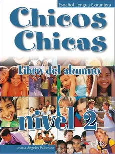 Chicos Chicas 2 Podręcznik - M. Palomino