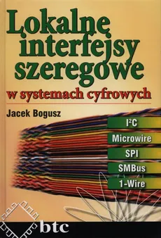 Lokalne interfejsy szeregowe w systemach cyfrowych - Jacek Bogusz