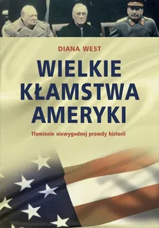 Wielkie kłamstwa Ameryki - Outlet - Diana West