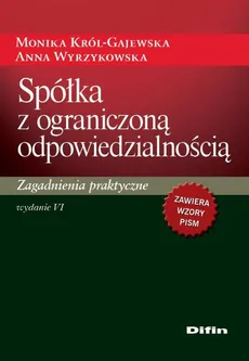 Spółka z ograniczoną odpowiedzialnością - Monika Król-Gajewska, Anna Wyrzykowska