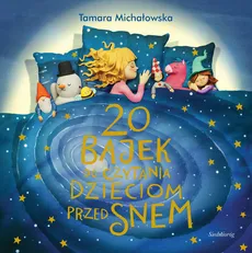 20 bajek do czytania dzieciom przed snem - Outlet - Tamara Michałowska