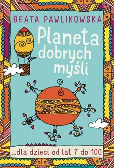 Planeta dobrych myśli dla dzieci - Outlet - Beata Pawlikowska
