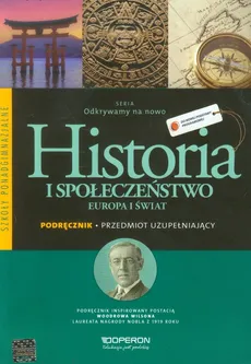 Odkrywamy na nowo Historia i społeczeństwo Europa i świat Podręcznik Przedmiot uzupełniający - Bogumiła Burda, Anna Roszak, Małgorzata Szymczak