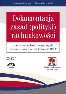 Dokumentacja zasad (polityki) rachunkowości - Katarzyna Szaruga, Roman Seredyński