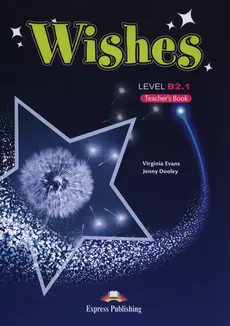 Wishes Level B2.1 Teacher's Book - Outlet - Jenny Dooley, Virginia Evans