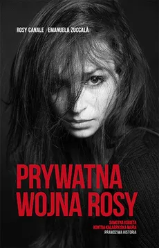 Prywatna wojna Rosy - Outlet - Rosy Canale, Emanuela Zuccala