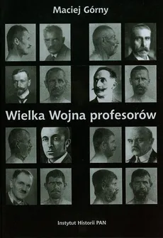 Wielka wojna profesorów - Maciej Górny