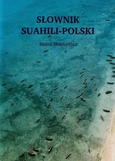 Słownik suahili-polski - Outlet - Beata Wójtowicz