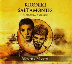 Kroniki Saltamontes Ucieczka z mroku - Monika Marin