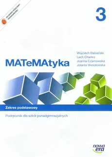 MATeMAtyka 3 Podręcznik Zakres podstawowy - Outlet - Wojciech Babiański, Lech Chańko, Joanna Czarnowska, Jolanta Wesołowska