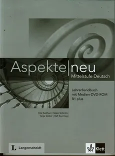 Aspekte Neu Lehrerhandbuch mit Medien-DVD-ROM B1 plus - Ute Koithan, Helen Schmitz, Tanja Sieber