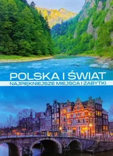 Polska i Świat Najpiękniejsze miejsca i zabytki - Outlet