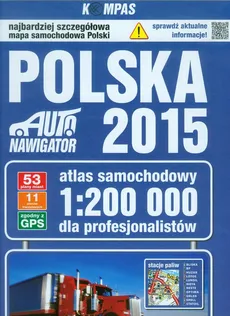 Polska 2015 Atlas samochodowy dla profesjonalistów 1:200 000