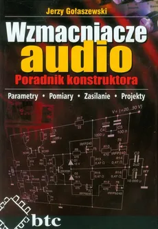 Wzmacniacze audio Poradnik konstruktora - Jerzy Gołaszewski