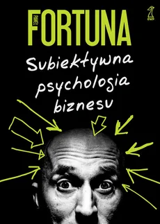 Subiektywna psychologia biznesu - Outlet - Paweł Fortuna