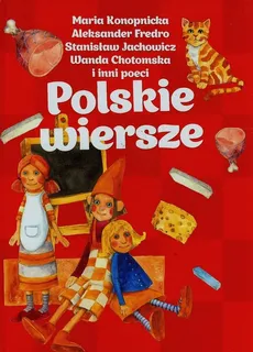 Polskie wiersze - Outlet - Aleksander Fredro, Stanisław Jachowicz, Maria Konopnicka
