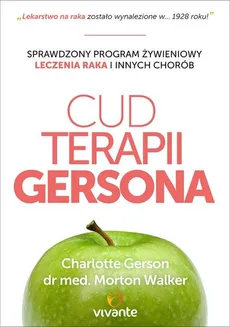 Cud Terapii Gersona - Outlet - Charlotte Gerson, Morton Walker