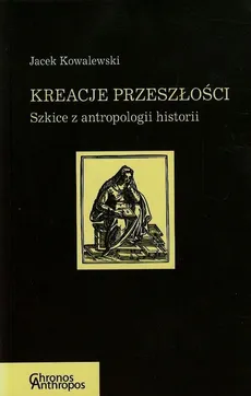 Kreacje przeszłości - Outlet - Jacek Kowalewski