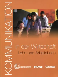 Kommunikation im der Wirtschaft Lehr- und Arbeitsbuch + CD