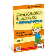 Przyjaciele Gramatyki i Ortografika Klasa 2 - Outlet - Beata Szydłowska