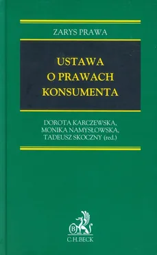 Ustawa o prawach konsumenta - Dorota Karczewska, Monika Namysłowska, Tadeusz Skoczny