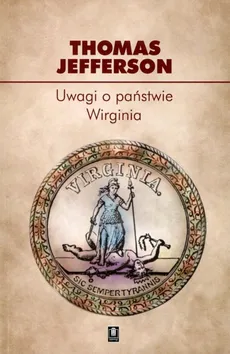 Uwagi o państwie Wirginia - Thomas Jefferson