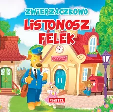 Zwierzaczkowo Listonosz Felek - Wiesław Drabik