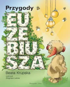 Przygody Euzebiusza - Outlet - Beata Krupska