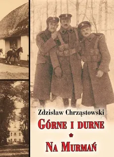 Górne i durne Na Murmań - Zdzisław Chrząstowski