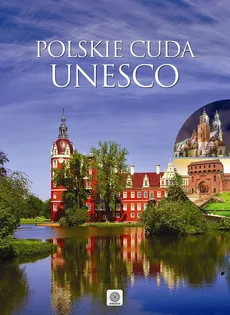 Polskie cuda UNESCO - Marcin Pielesz