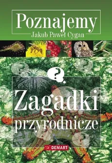 Zagadki przyrodnicze Poznajemy - Outlet - Cygan Jakub Paweł