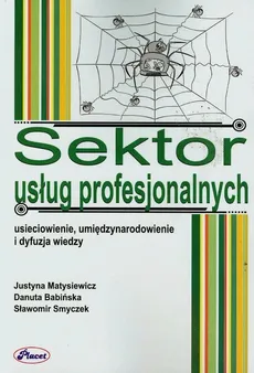 Sektor usług profesjonalnych - Danuta Babińska, Justyna Matysiewicz, Sławomir Smyczek