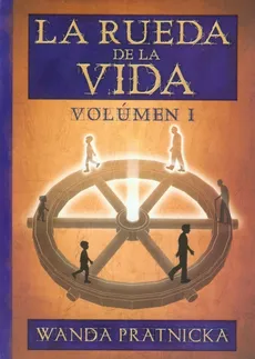 Kołowrót życia Tom 1 wersja hiszpańska La rueda de la Vida - Wanda Prątnicka