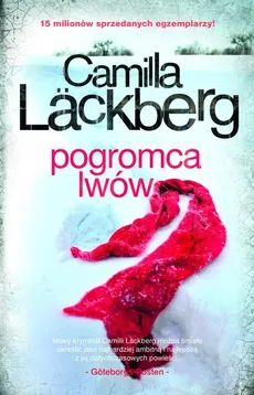 Pogromca lwów - Outlet - Camilla Lackberg