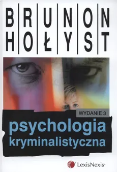 Psychologia kryminalistyczna - Outlet - Brunon Hołyst