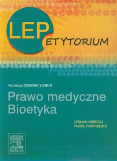 LEPetytorium Prawo medyczne Bioetyka - Lesław Niebrój, Paweł Pampuszko