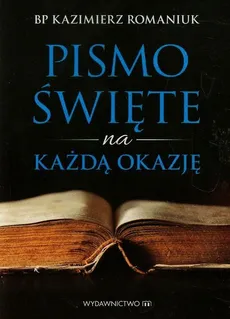 Pismo Święte na każdą okazję - Kazimierz Romaniuk