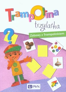 Trampolina trzylatka - Izabela Jaźwińska, Magdalena Kosecka