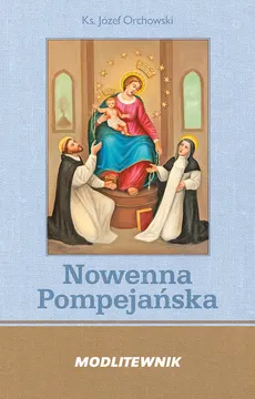 Nowenna Pompejańska i Różaniec - Outlet - Józef Orchowski