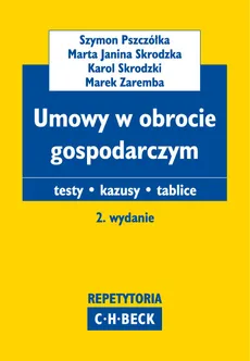 Umowy w obrocie gospodarczym - Szymon Pszczółka, Skrodzka Marta Janina, Karol Skrodzki, Marek Zaremba