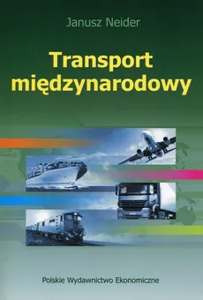 Transport międzynarodowy - Janusz Neider
