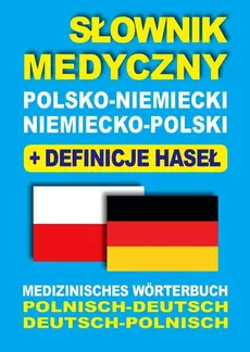 Słownik medyczny polsko-niemiecki niemiecko-polski z definicjami haseł - Dawid Gut, Aleksandra Lemańska, Joanna Majewska