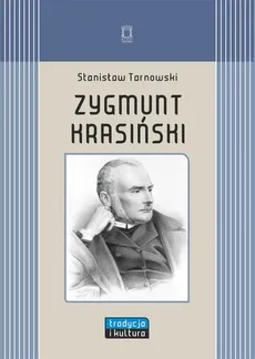 Zygmunt Krasiński - Stanisław Tarnowski