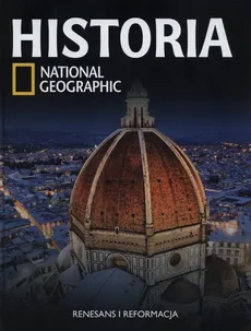 Historia National Geographic Tom 23 Renasans i Reformacja