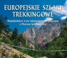 Europejskie szlaki trekkingowe - Darek Wylezol