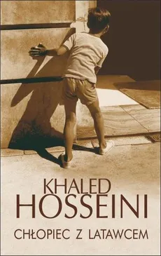 Chłopiec z latawcem - Hosseini Khaled