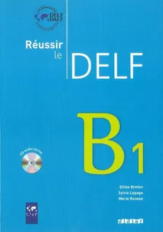 Reussir le Delf B1 Livre + CD - Gilles Breton